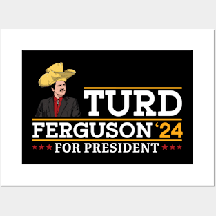 TURD FERGUSON for President Election 2024 Posters and Art